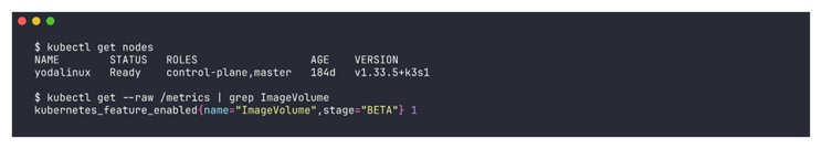 Sortie de kubectl get nodes et de la métrique ImageVolume Kubernetes sur K3S 1.33.5+k3s1